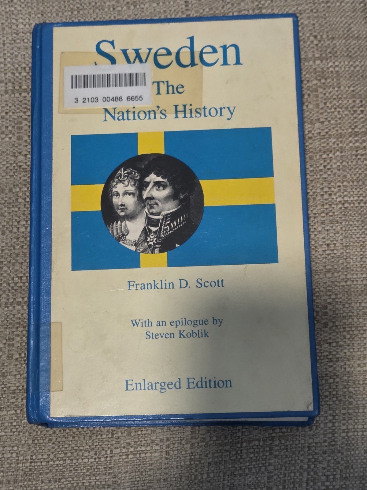 Sweden: The Nation’s History- Franklin Scott- HB- 1988- Enlarged 5th Edition