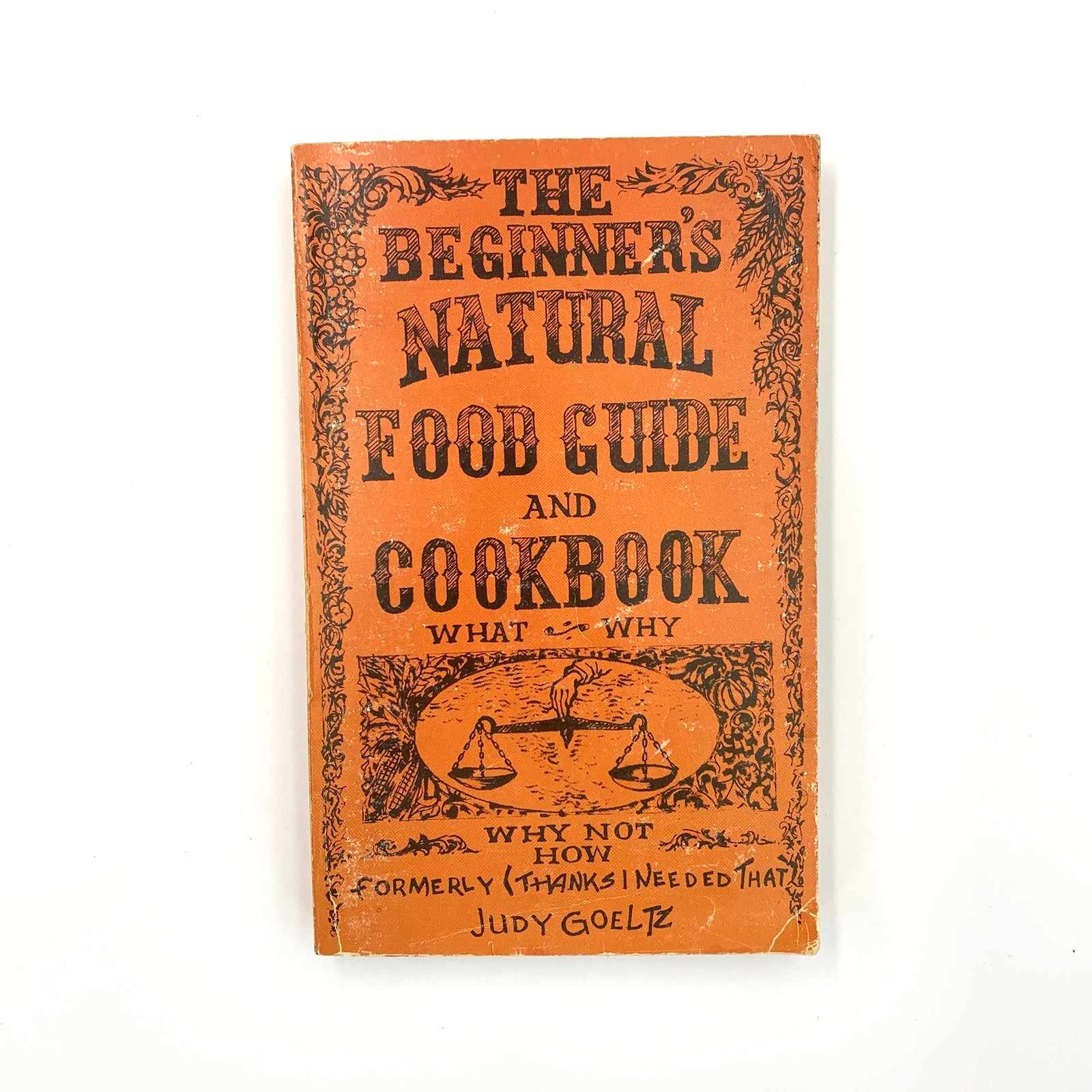 The Beginner’s Natural Food Guide And Cookbook Vintage Classic Naturopathy