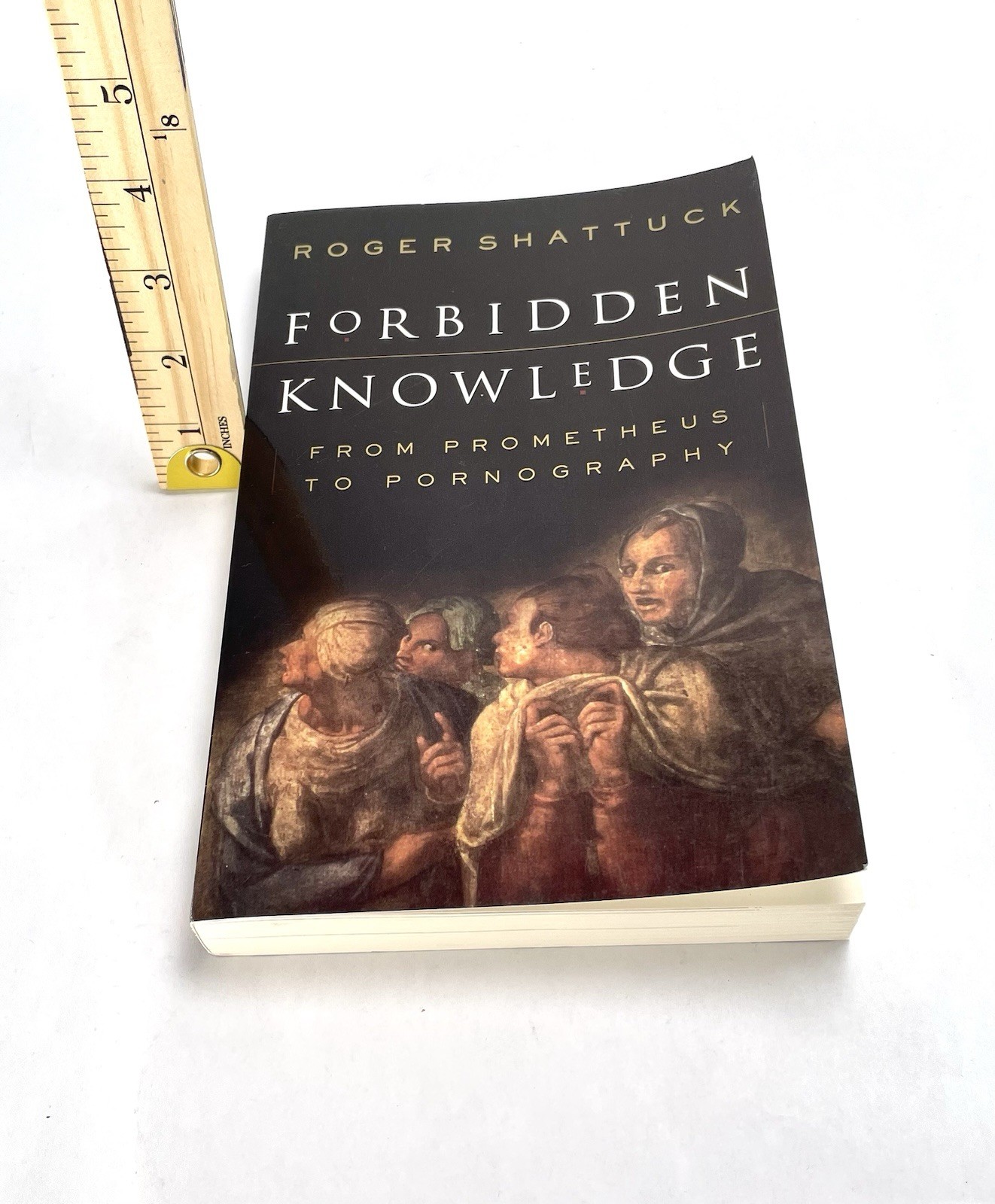 Forbidden Knowledge: From Prometh- 9780312146023, paperback, Roger Shattuck