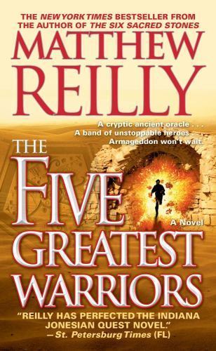 The Five Greatest Warriors: A Novel; 3; J- paperback, Matthew Reilly, 1416577580