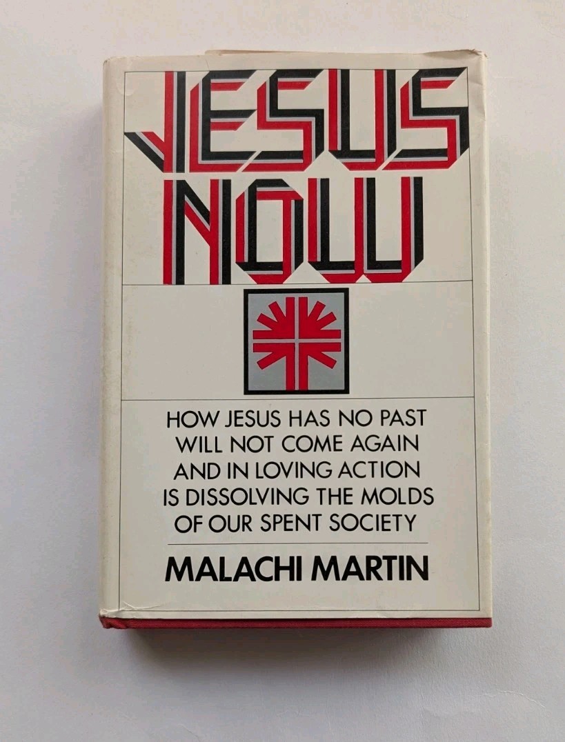Jesus Now Malachi Martin 1973 Hardcover First Edition Catholic Theology