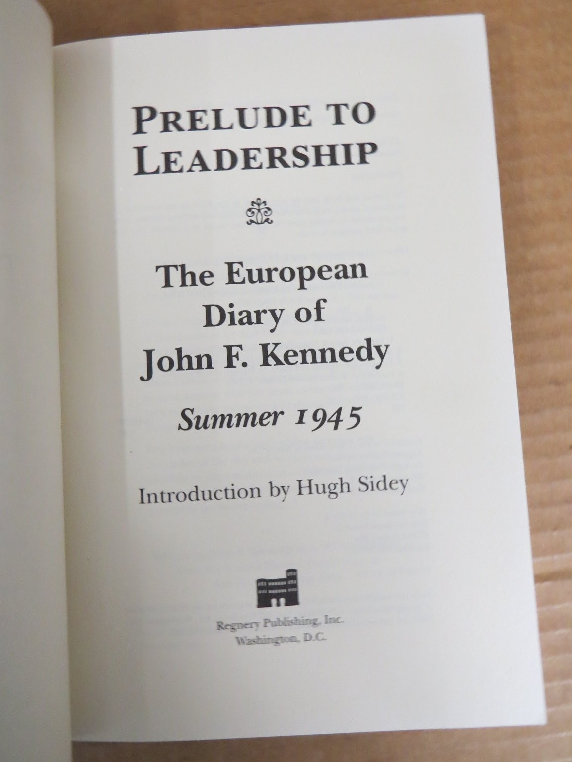 Prelude to Leadership John F. Kennedy 1995 1st Printing Diary Regnery Publishing