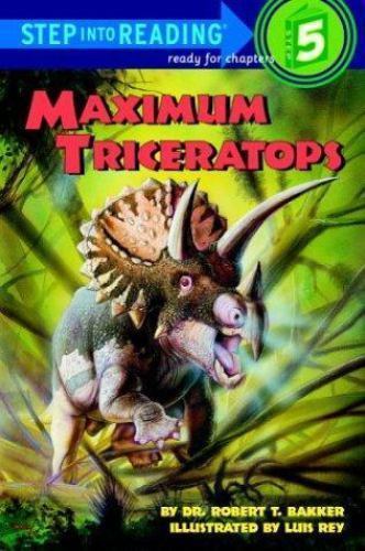 Maximum Triceratops by Bakker, Robert T.