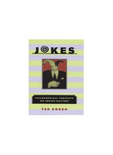 Jokes: Philosophical Thoughts on Joking Matters – Hardcover By Cohen, Ted – GOOD