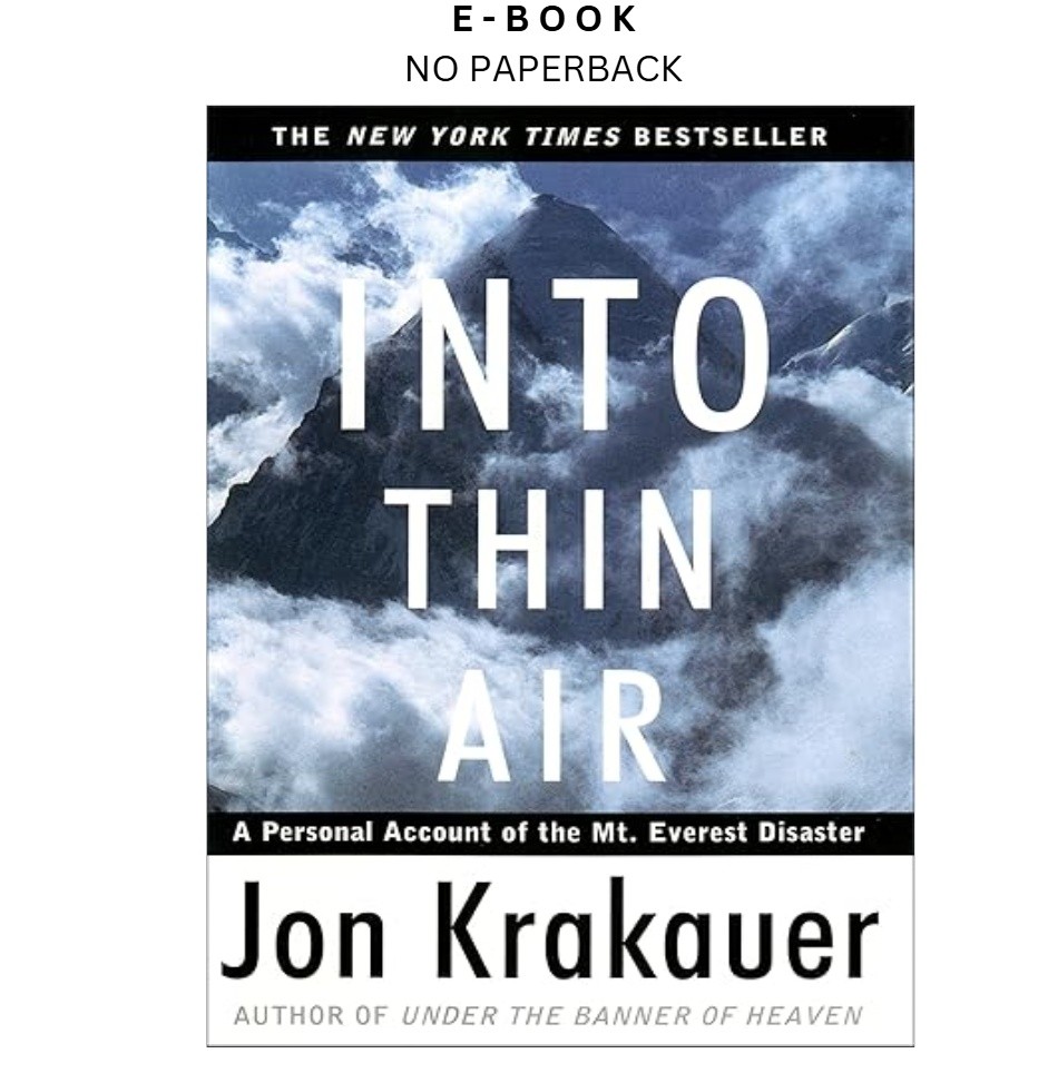 Into Thin Air: A Personal Account of the Mount Everest Di, Jon Krakauer 1997