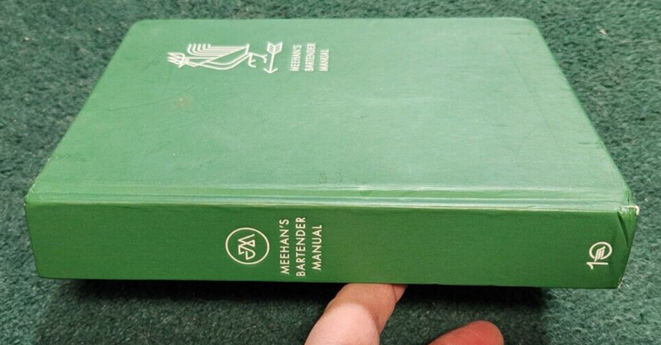 2017 MEEHAN’S BARTENDER MANUAL Jim Meehan Mixology Drinks Ten Speed Press