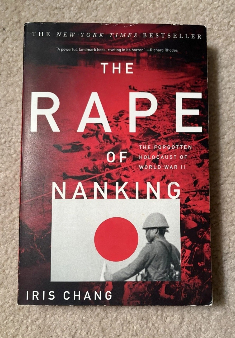 The Rape of Nanking : The Forgotten Holocaust of World War II by Iris Chang
