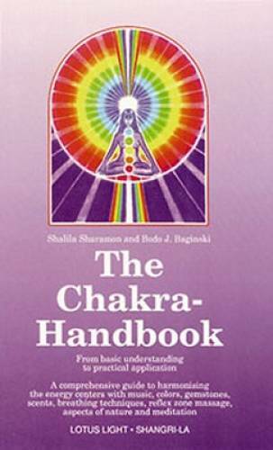 The Chakra Handbook – Paperback By Shalila Sharamon – GOOD