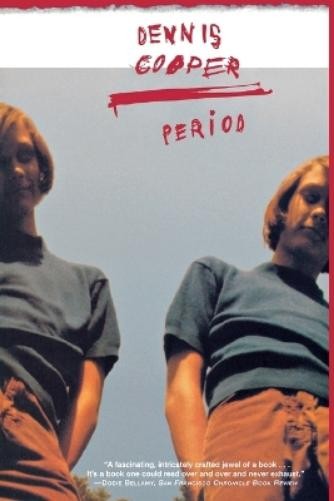 Dennis Cooper Period (Paperback) George Miles Cycle