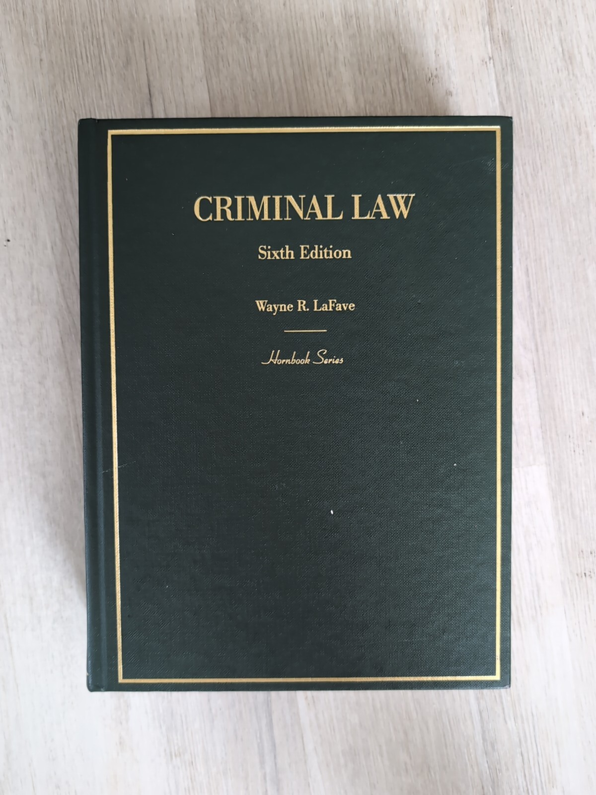 Hornbooks Ser.: Criminal Law by Wayne R. LaFave (2017, Hardcover, New Edition)