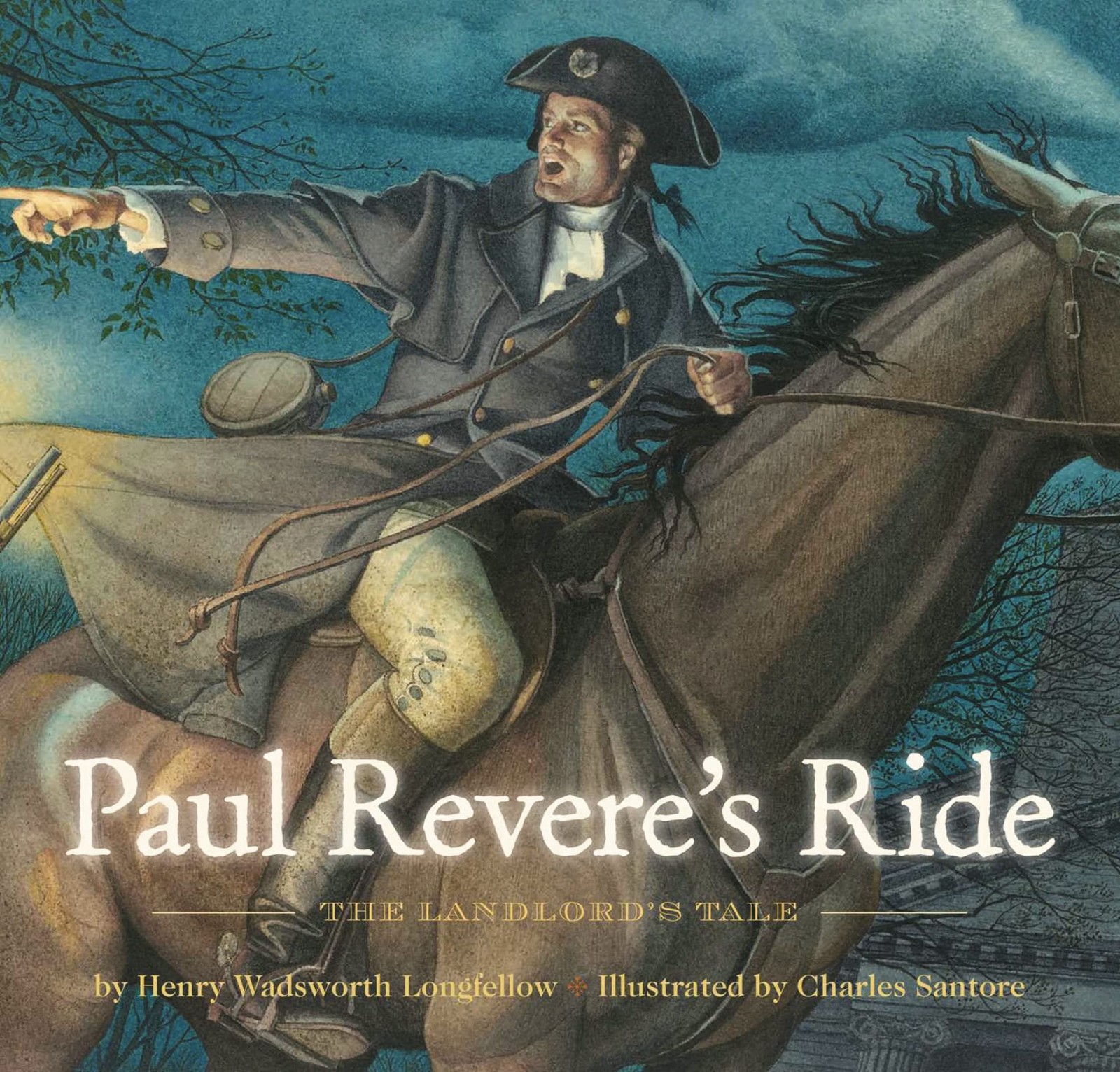 Paul Revere’s Ride: The Classic Edition (Charles Santore Children’s Classics)