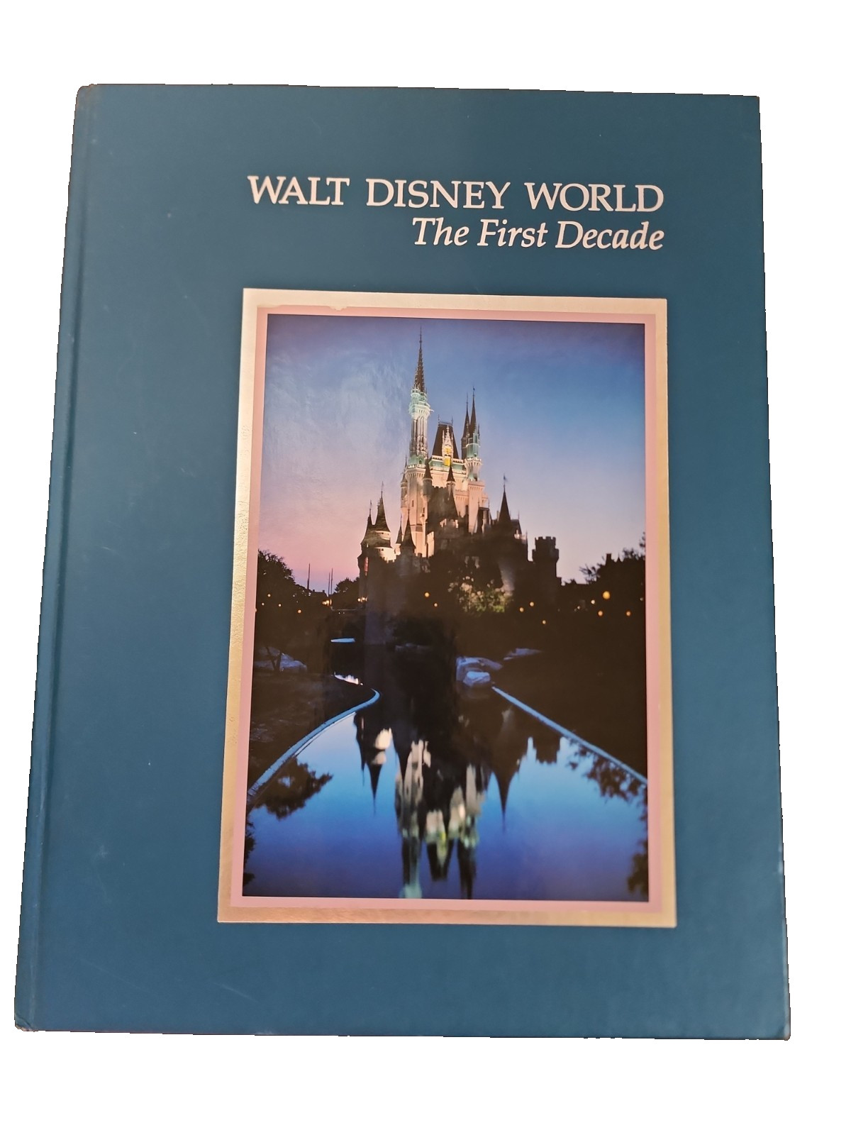 Walt Disney World: The First Decade (1982, Hardcover) Picture Book