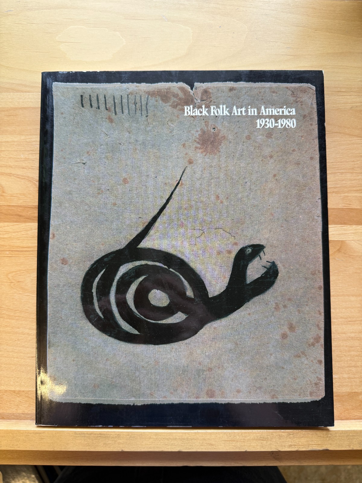 Black Folk Art in America, 1930-1980 by Jane Livingston and John Beardsley