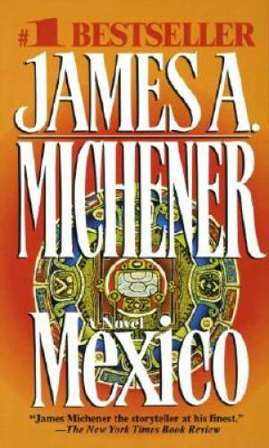 Mexico – Mass Market Paperback By Michener, James A. – ACCEPTABLE