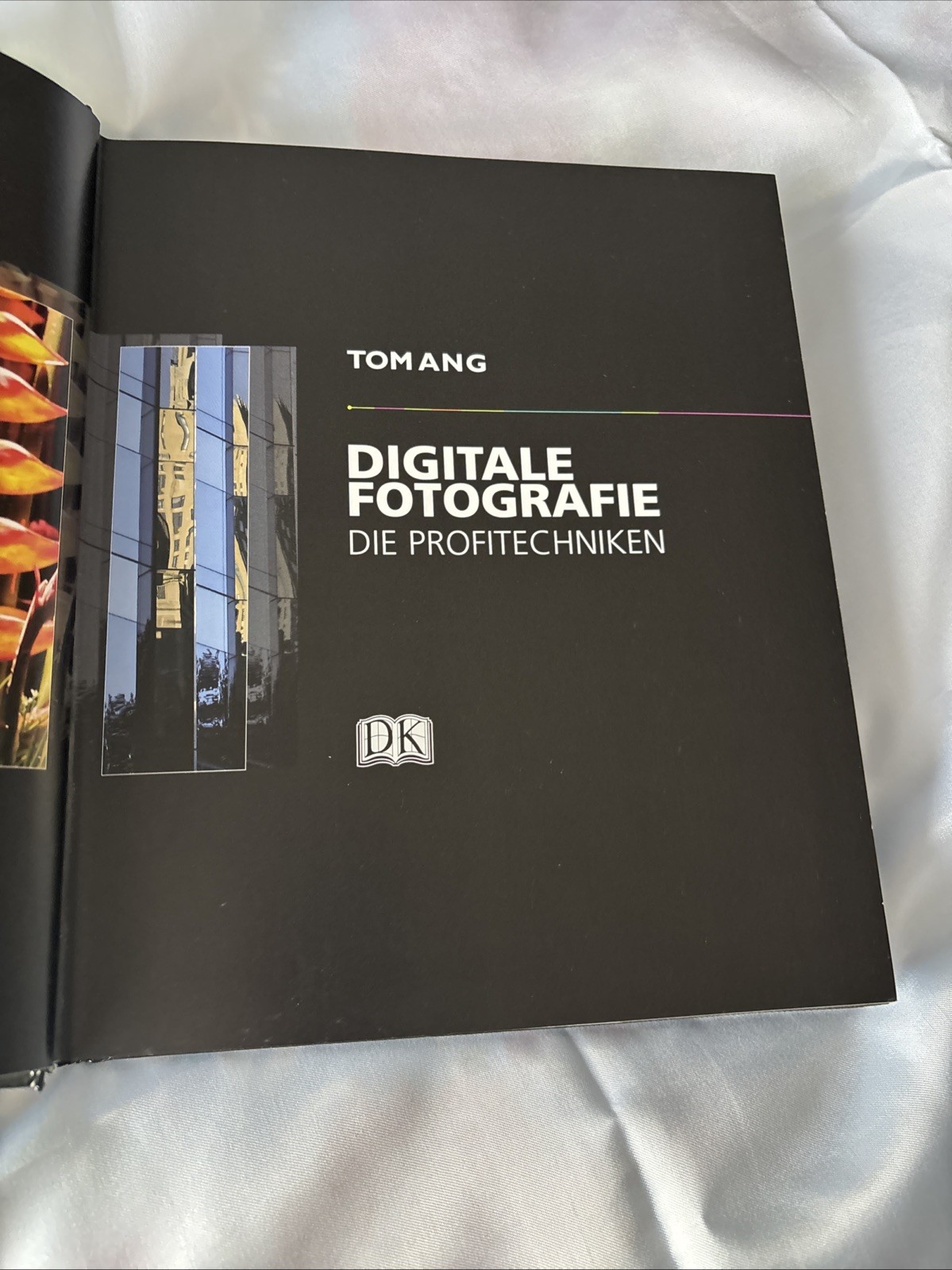 Digitale Fotografie Fotografieren wie die Profis von Tom Ang Art Bestseller HC
