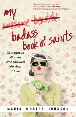 My Badass Book of Saints: – Paperback, by Maria Morera Johnson – Acceptable