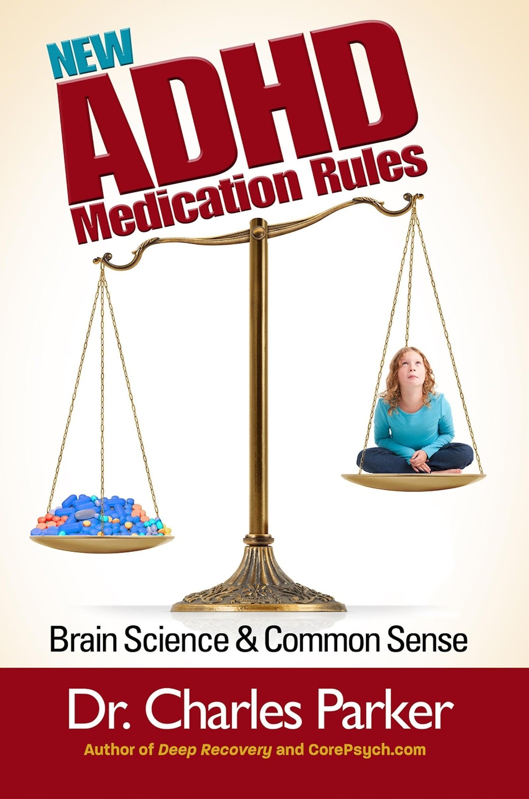 New ADHD Medication Rules: Brain Science & Common Sense – Parker, Charles, D…