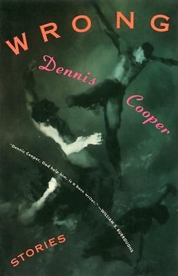 Wrong: Stories (Cooper, Dennis) – Cooper, Dennis
