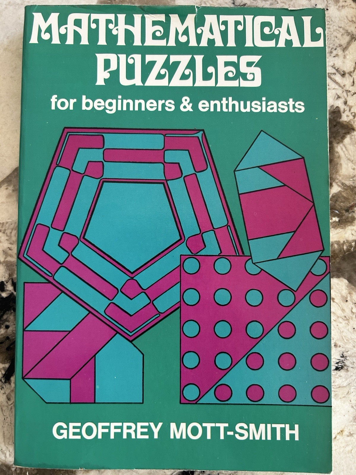 Mathematical Puzzles for Beginners & Enthusiasts by Geoffrey Mott-Smith