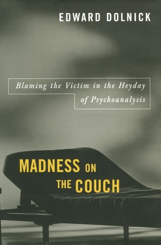 Edward Dolnick Madness on the Couch (Paperback) (UK IMPORT)