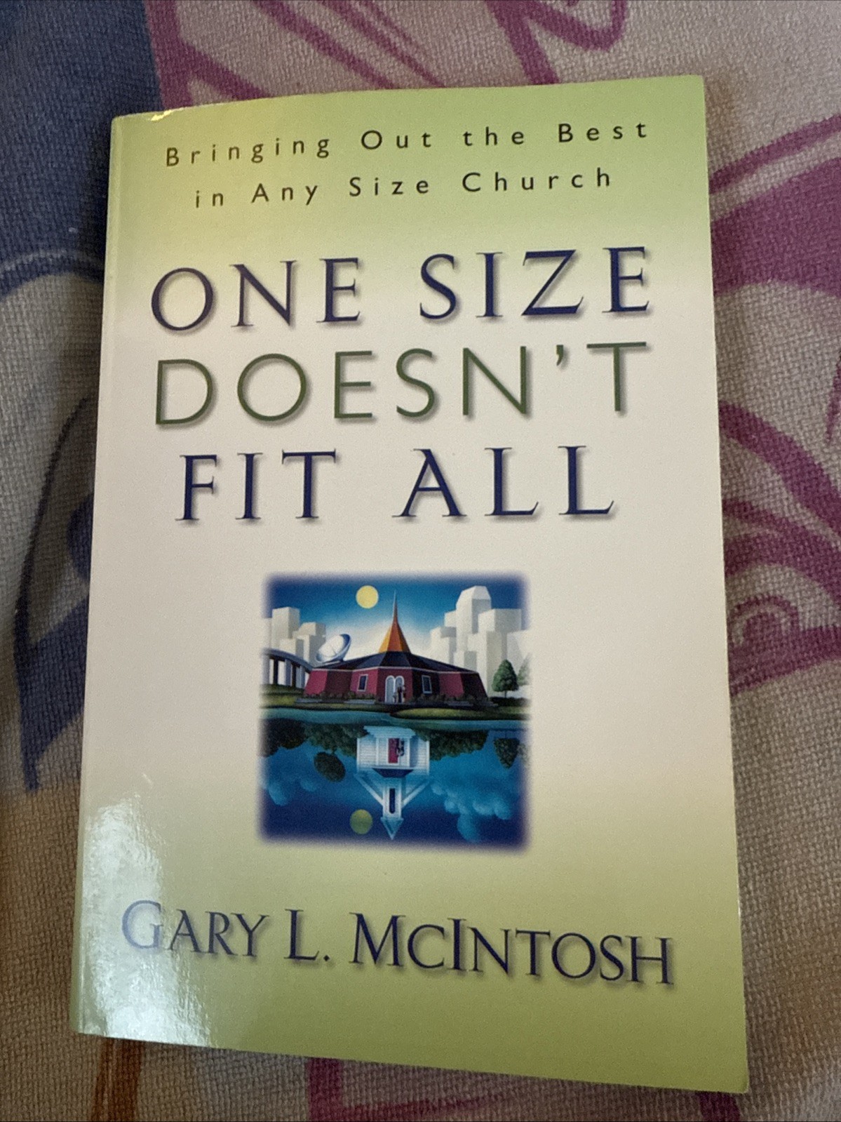 One Size Doesn’t Fit All by Gary L. McIntosh Book