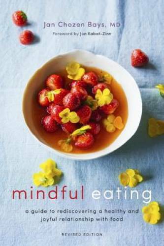 Mindful Eating: A Guide to Rediscovering a Healthy and Joyful Relati – VERY GOOD