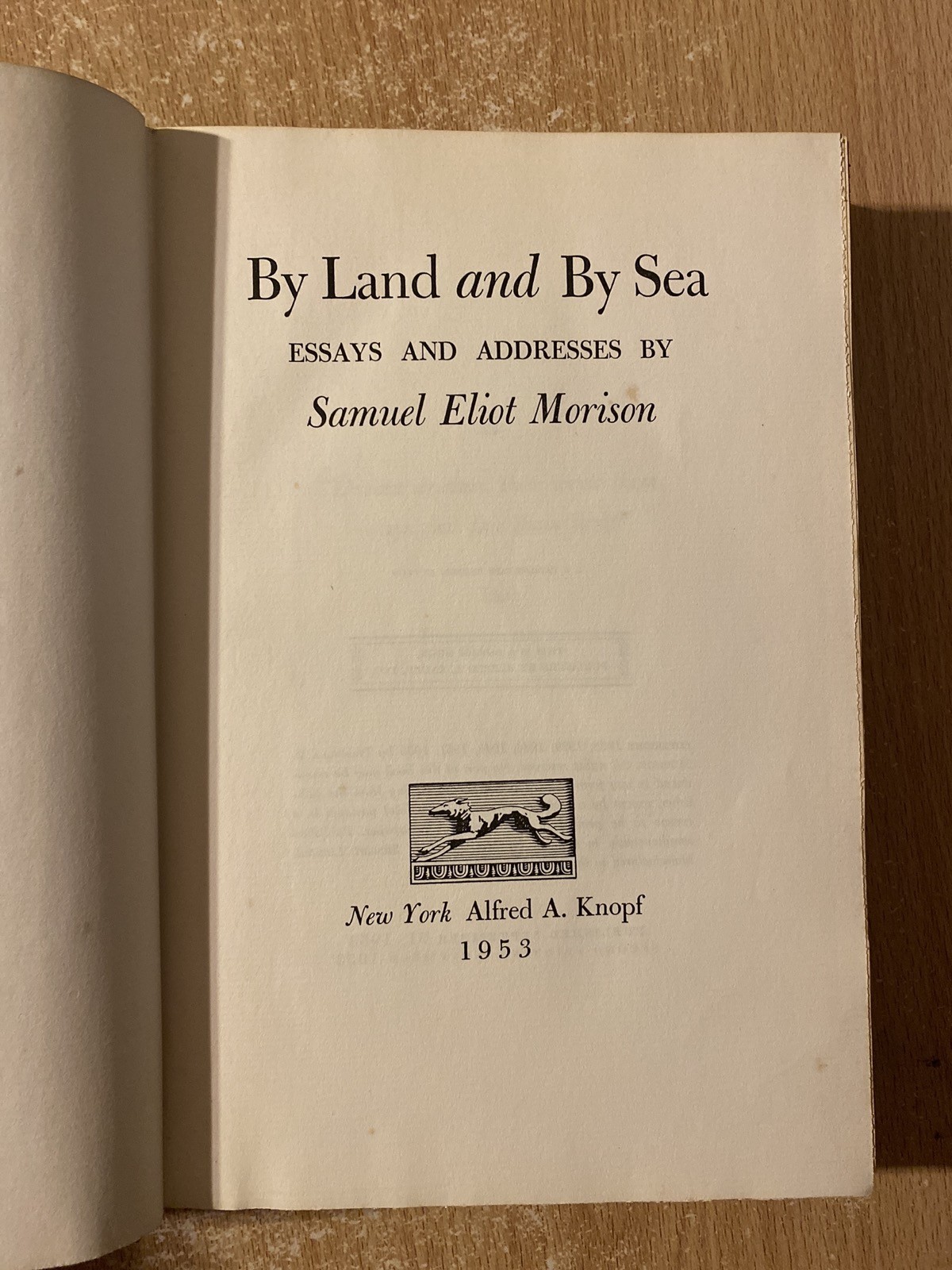 By Land & By Sea by Samuel Eliot Morison (1953 Hardcover)