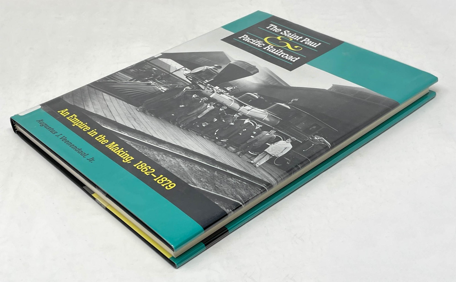 The Saint Paul & Pacific Railroad An Empire In The Making, Veenendaal, HBDJ