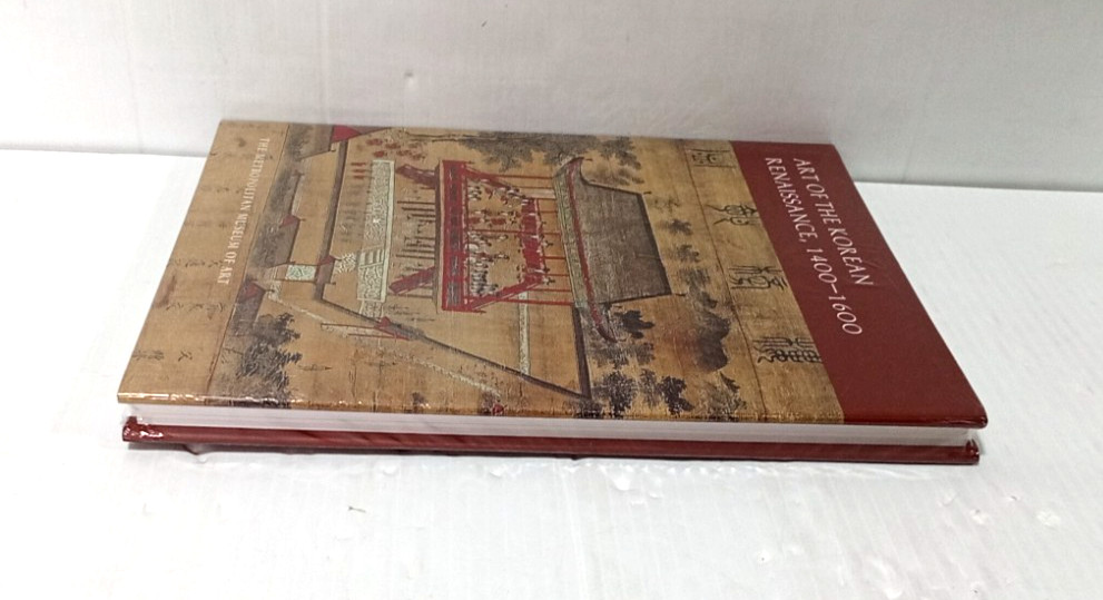 Art of the Korean Renaissance, 1400-1600 – HB – NEW, Sealed