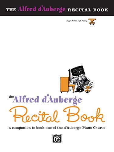 ALFRED D’AUBERGE PIANO COURSE, RECITAL BOOK 3 **BRAND NEW**