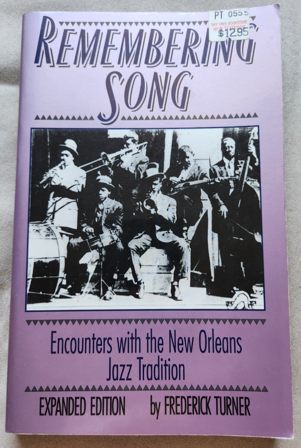 Remembering Song: Encounters with the New Orleans Jazz… by Frederick Turner