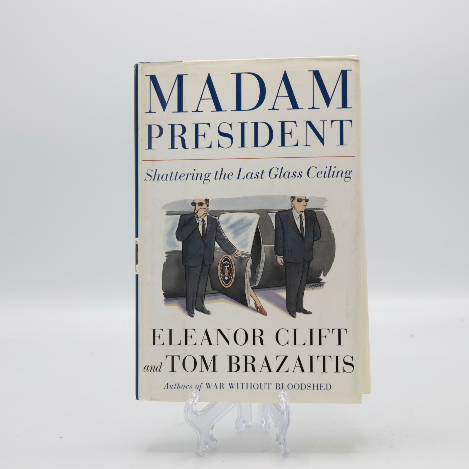 Madam President Shattering the Last Glass Ceiling Hardcover Signed First Edition