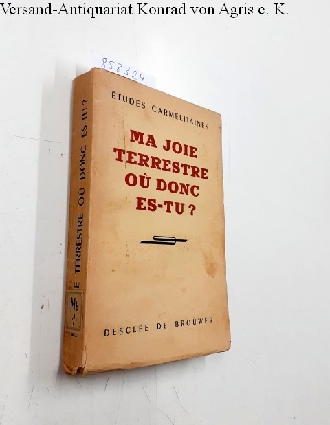 Ma joie terrestre où donc es-tu ? , Collectif: