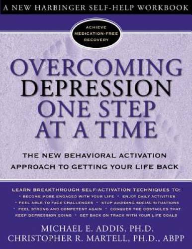 Overcoming Depression One Step at a Time: The New Behavioral Activation A – GOOD