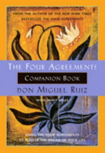 The Four Agreements Companion Book: Using the Four Agreements to Master the…