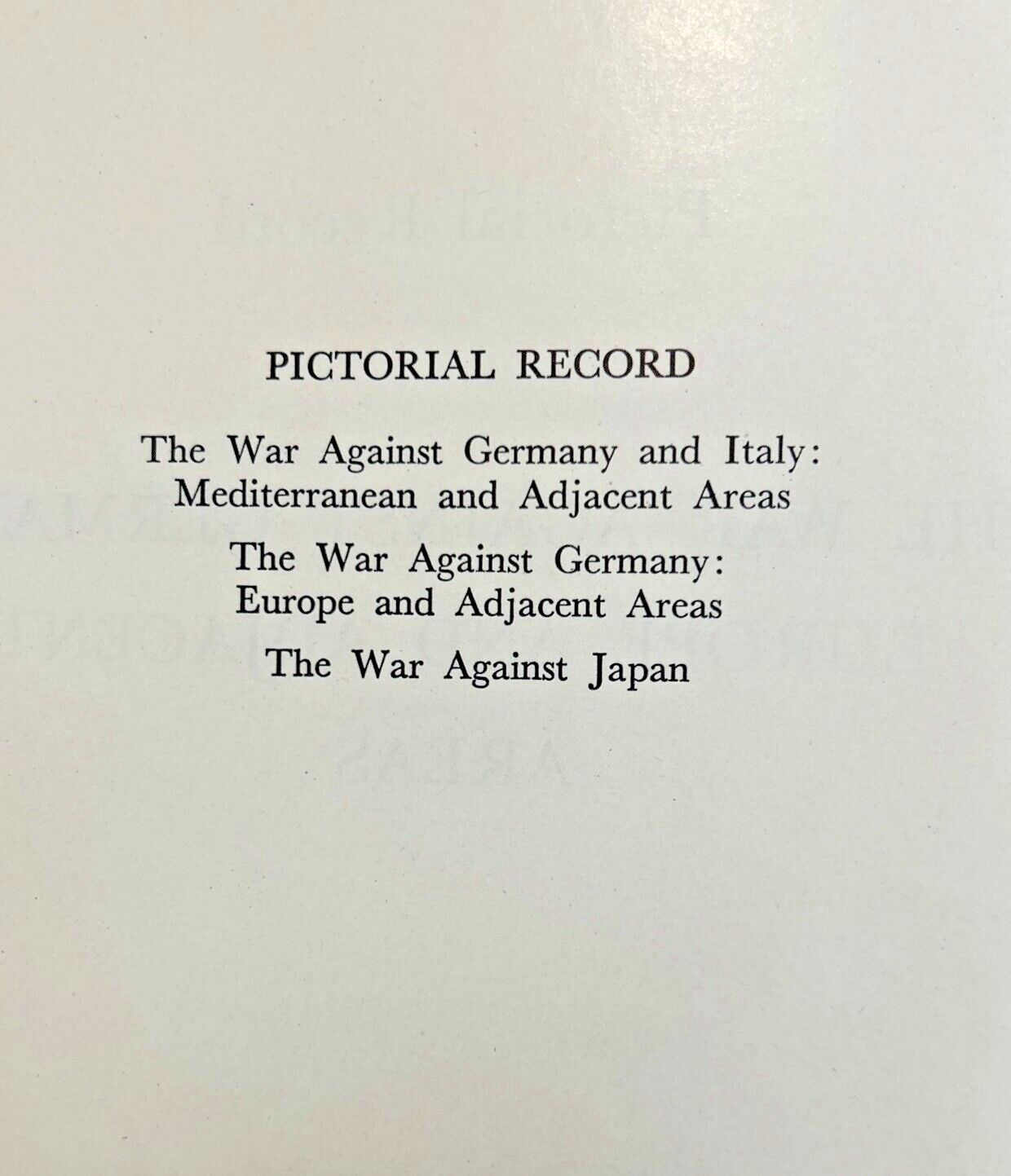 The War Against Germany: Europe and Adjacent Areas (1951) ~ Pictorial Record