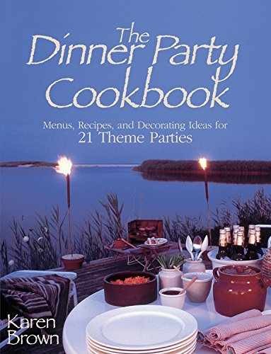 Dinner Party Cookbook: Menus, – Paperback, by Brown Karen Lancaster – Very Good