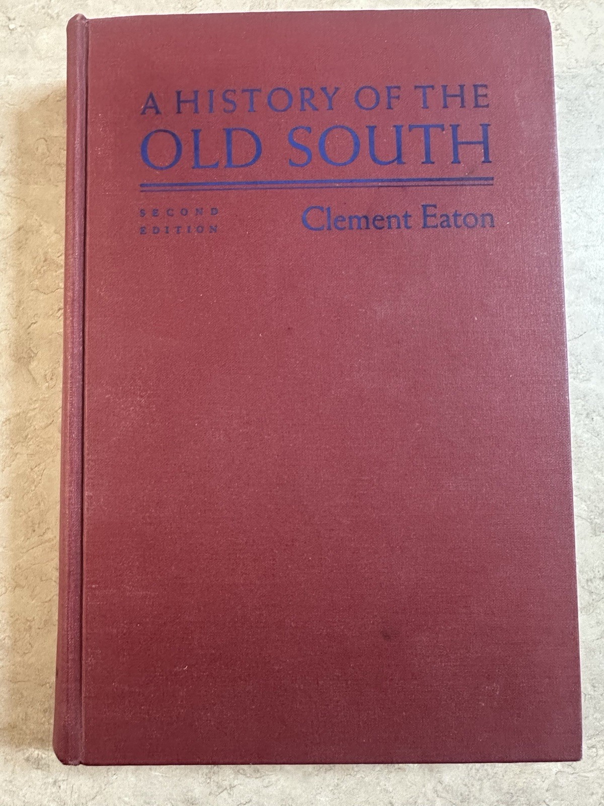 A History of the Old South Clement Eaton 2d Edition Macmillan 1966 2nd Printing