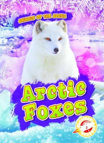 Arctic Foxes; Blastoff Readers. Level 2:- library binding, Pettiford, 1626179352