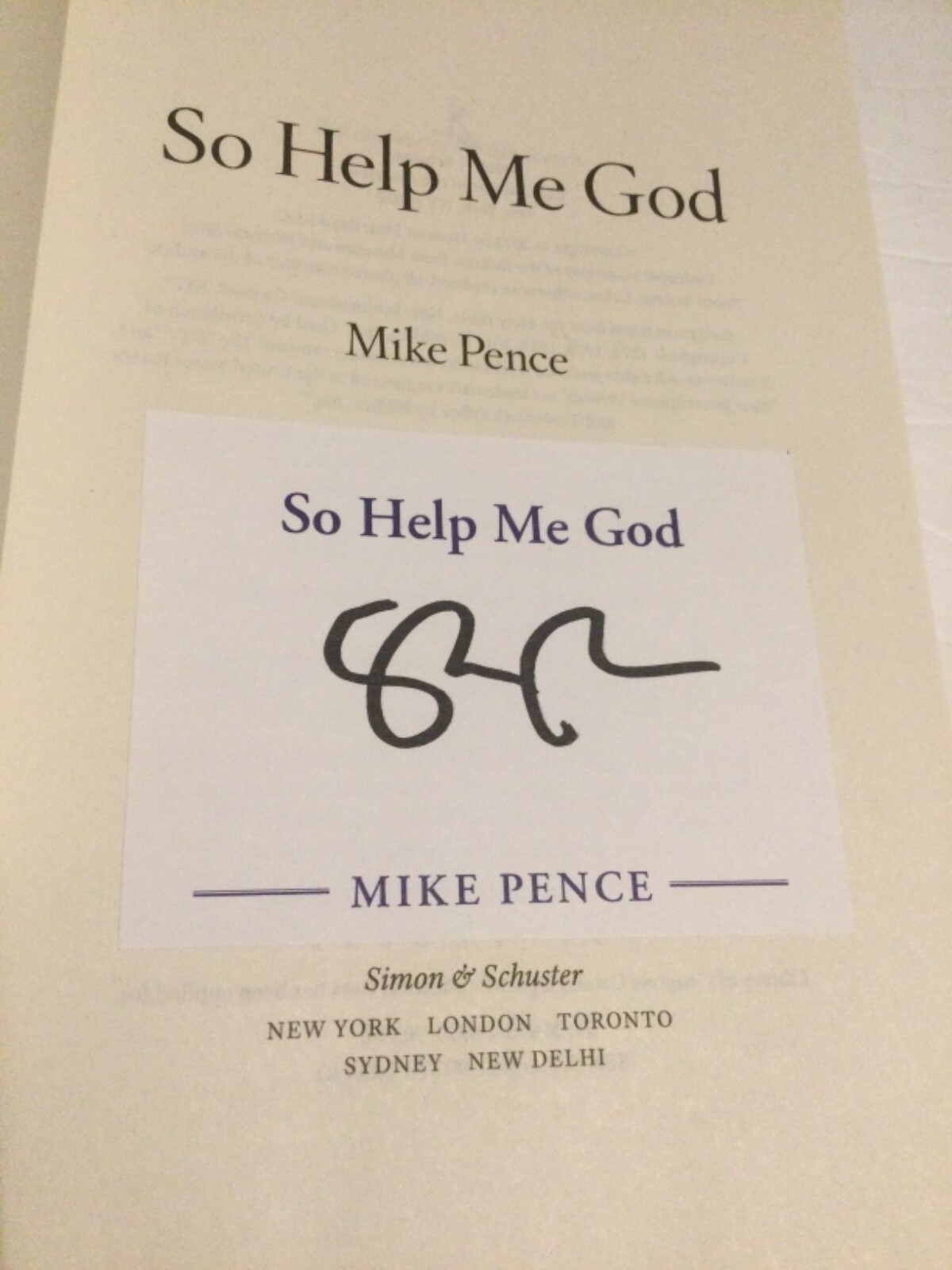 So Help Me God by Mike Pence -SIGNED First Edition. (Pasted in bookplate)