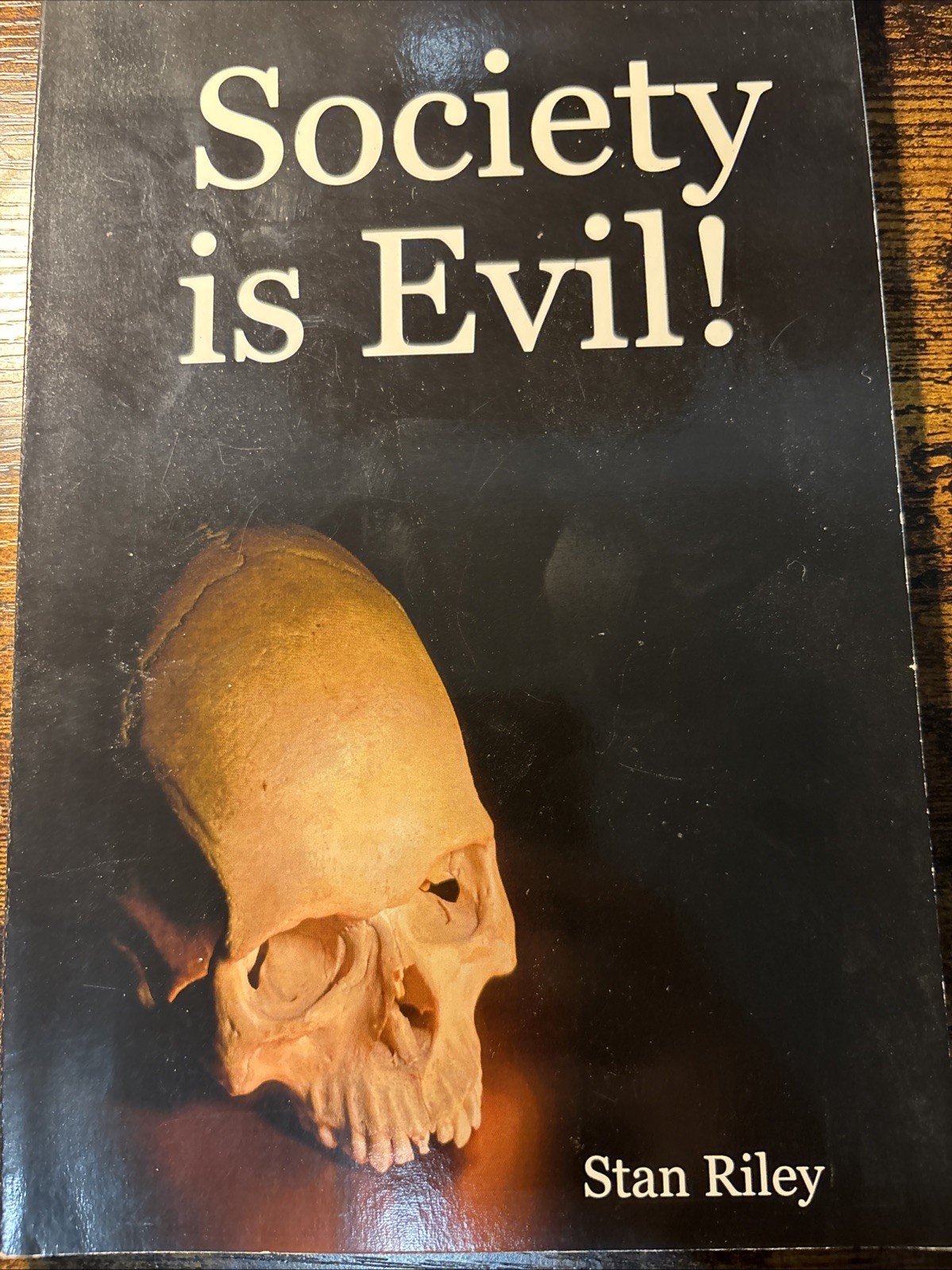Society Is Evil By Stan Riley First Edition 2007 Paperback Privately Published