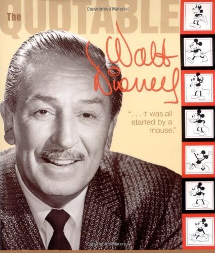 Quotable Walt Disney (Disney Editions Deluxe) – paperback Disney, Walt|Smith…