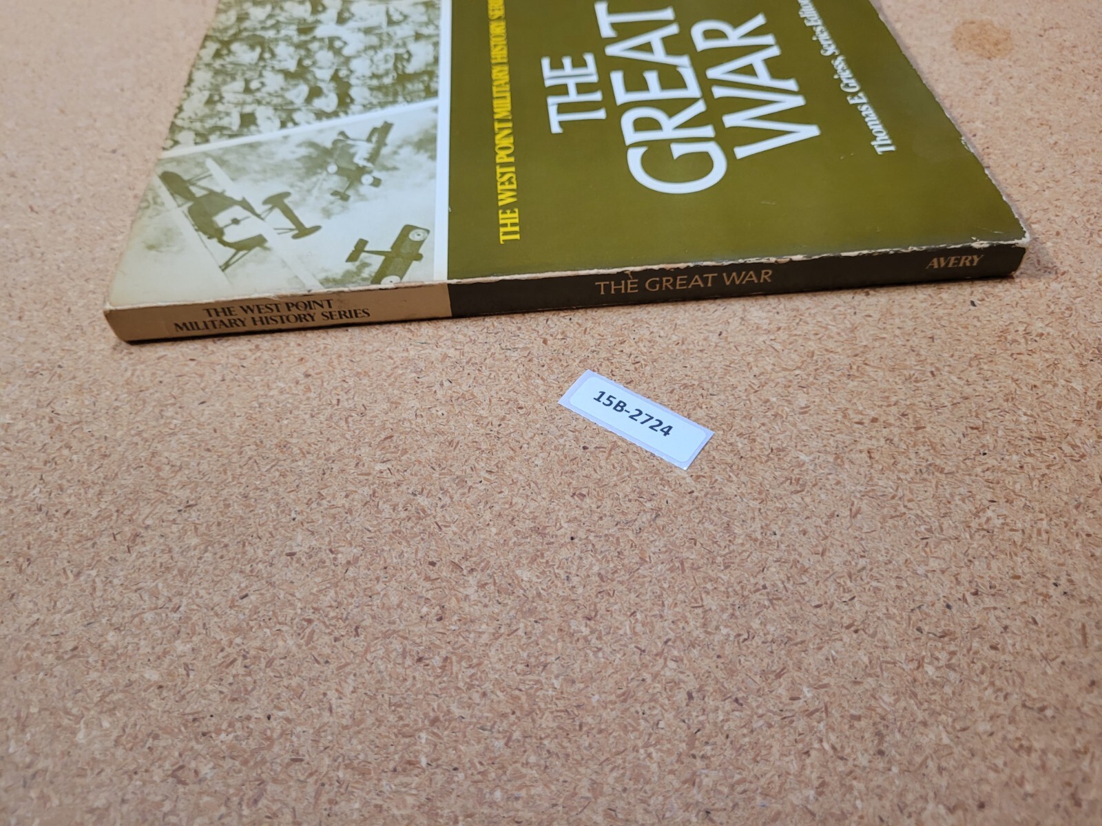The Great War (The West Point Military History Series) ~ William R. Griffiths