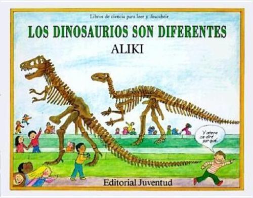 Los Dinosaurios Son Diferentes / Dinosaurs Are Different (Let’s-Read-and-Find-O