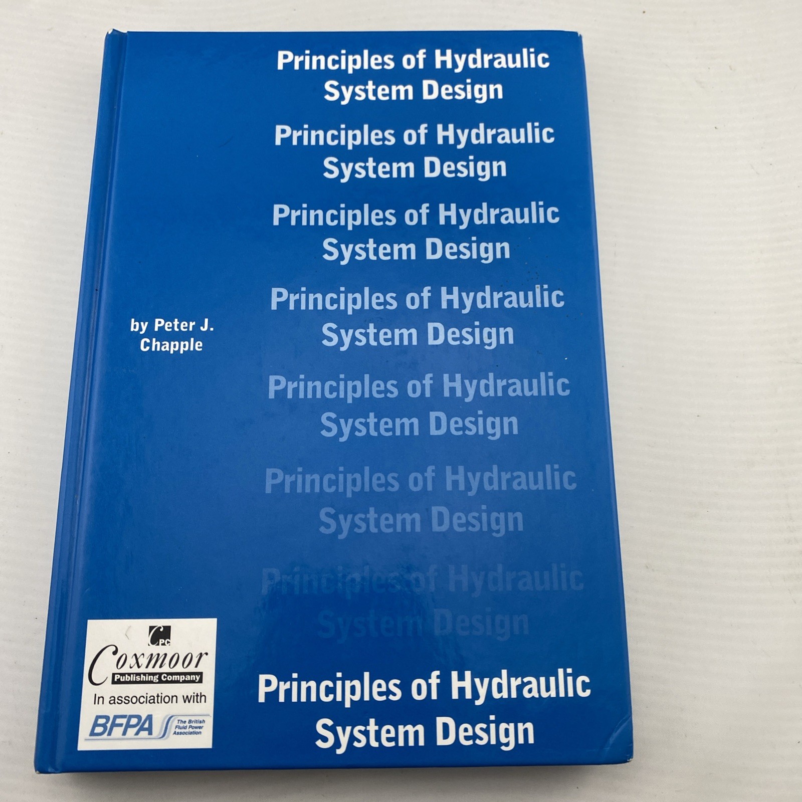 Principles of Hydraulic Systems Design, RARE 1st Edition 2003