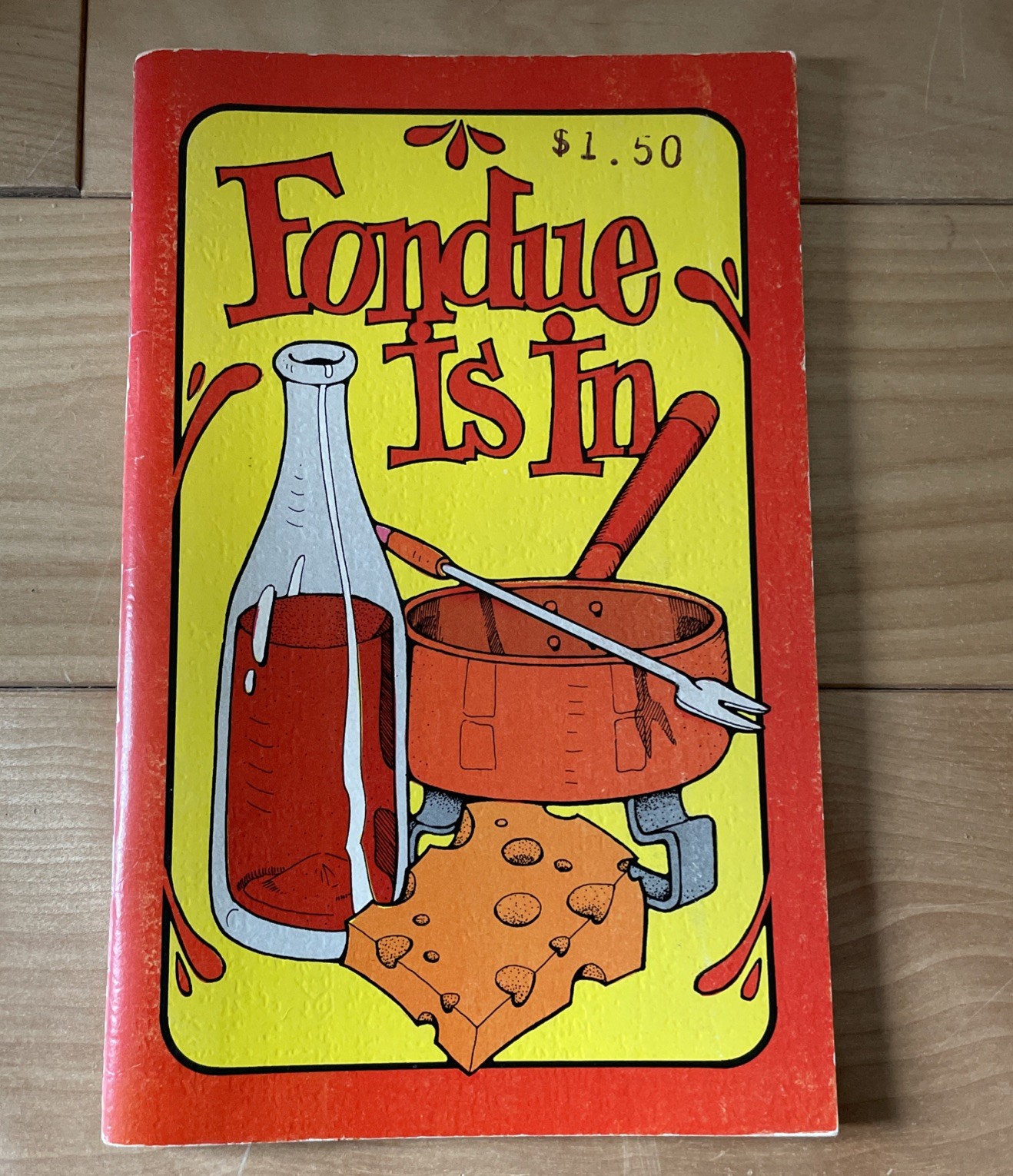 Fondue Is In by Donna Grimes Vintage Cookbook Potpourri Press 1970