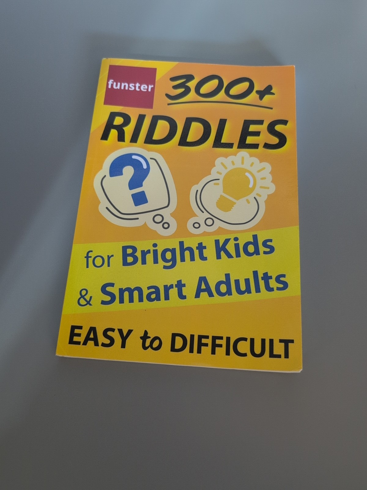 Funster 300+ Riddles for Bright Kids Smart Adults Easy to Difficult the Family