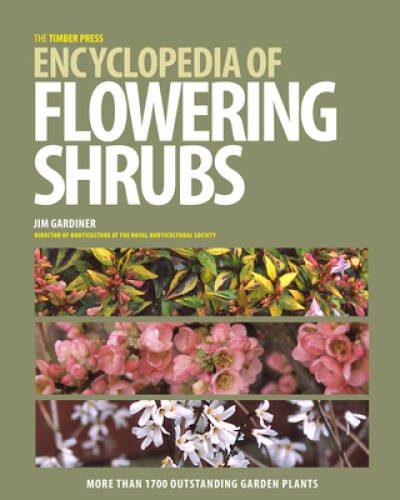 The Timber Press Encyclopedia of Flowering Shrubs – Hardcover – VERY GOOD