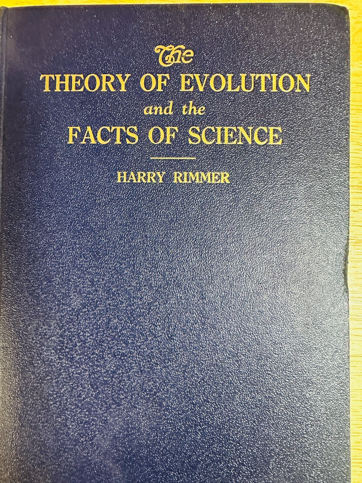 The Theory of Evolution & Facts of Science by Harry Rimmer 4th Ed. 1939 HC Book