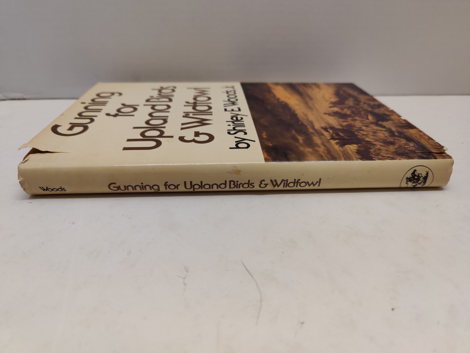 GUNNING FOR UPLAND BIRDS AND WILDFOWL By Shirley E. Woods – Hardcover 194 Pages